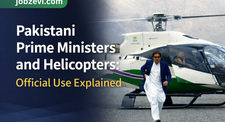 Pakistani Prime Ministers and Helicopters: Official Use Explained