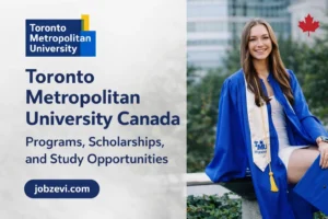 Toronto Metropolitan University Canada | Programs, Scholarships, and Study Opportunities